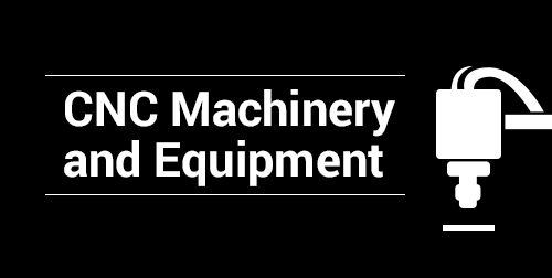 CNC Machinery and Equipment